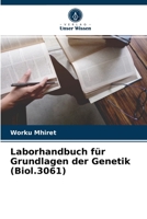 Laborhandbuch f�r Grundlagen der Genetik (Biol.3061) 6204024051 Book Cover