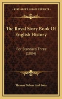 The Royal Story Book Of English History: For Standard Three 1165598108 Book Cover