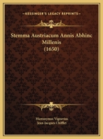 Stemma Austriacum Annis Abhinc Millenis 1120867347 Book Cover