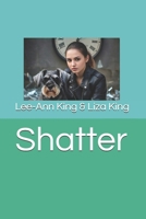 Shatter B0DRCVD6K1 Book Cover
