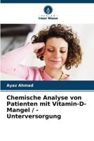 Chemische Analyse von Patienten mit Vitamin-D-Mangel / -Unterversorgung (German Edition) 6207877403 Book Cover