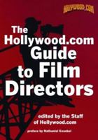 The Hollywood.com Guide to Film Directors 0786711310 Book Cover