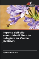 Impatto dell'olio essenziale di Mentha pulegium su Varroa jacobsoni 6206244415 Book Cover