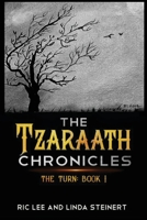 The Tzaraath Chronicles: The Turn 1952894069 Book Cover
