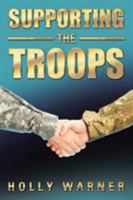 Supporting the Troops 1955885591 Book Cover