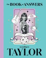 The Book of Answers According to Taylor: Profound and Powerful Insight from the Queen of Pop 1837833958 Book Cover