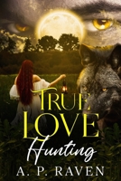 True Love Hunting B0FQ3VCW76 Book Cover