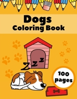 Dogs Coloring Book: Puppies AnimalsFor Kids For Ages 4-8 Dogs Lovers Gifts B08PJK78T1 Book Cover