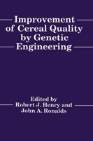 Improvement of Cereal Quality by Genetic Engineering (Language of Science) 1461360374 Book Cover