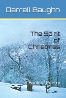 The Spirit of Christmas: A Book of Poetry B0CPLL63QP Book Cover