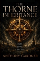 THE THORNE INHERITANCE: Book One of the Sovereign Shadow Saga B0G5NCZ51D Book Cover