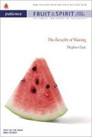Patience: The Benefits of Waiting (Fruit of the Spirit Bible Studies) 0310238684 Book Cover