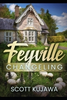 Feyville: Changeling B0B6LLNKJX Book Cover