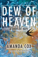 Dew of Heaven: A Story of Hope 0645025003 Book Cover
