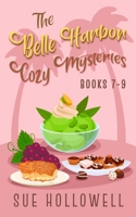 Belle Harbor Cozy Mysteries: Books 7 - 9: A Cozy Culinary Mystery B0BSJM88N6 Book Cover