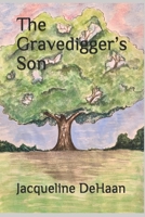 The Gravedigger’s Son B08TQCXXR7 Book Cover