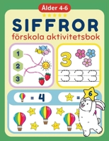 Siffror Förskola Aktivitetsbok: Träna på att skriva siffror och förstå deras betydelse (Swedish Edition) 919906930X Book Cover