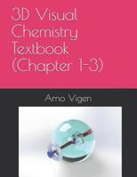 3D Visual Chemistry Textbook (Chapter 1-3) 109222789X Book Cover