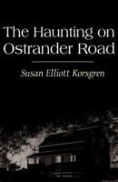 The Haunting on Ostrander Road 1627095357 Book Cover