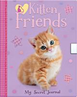 Kitten Friends - My Secret Journal 1848955324 Book Cover