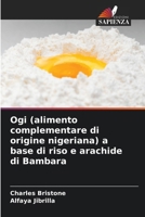 Ogi (alimento complementare di origine nigeriana) a base di riso e arachide di Bambara (Italian Edition) 6208068975 Book Cover