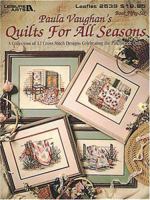 Paula Vaughan's Quilts For All Seasons (Leisure Arts #2539) 157486758X Book Cover