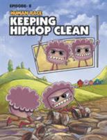 Human Race Episode 8: Keeping Hiphop Clean 1504309219 Book Cover