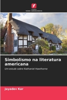 Simbolismo na literatura americana (Portuguese Edition) 6208414210 Book Cover