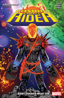 Cosmic Ghost Rider: Baby Thanos Must Die 1302913530 Book Cover