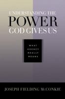 Understanding the Power God Gives Us: What Agency Really Means 1590382331 Book Cover