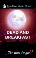 Dead and Breakfast 1077251912 Book Cover