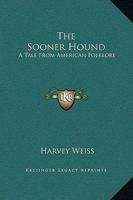 The Sooner Hound: A Tale From American Folklore 1258986809 Book Cover