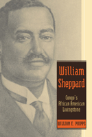 William Sheppard: Congo's African-American Livingstone 0664502032 Book Cover