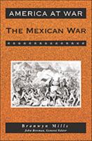 The Mexican War (America at War Series) 081602393X Book Cover