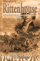 Rittenhouse: The Saga of an American Family Volume 1 1514409585 Book Cover