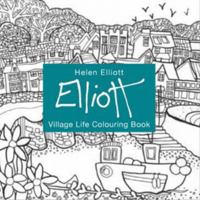 Helen Elliott Village Life Colouring Book 1910862630 Book Cover