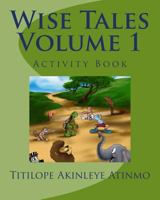 Wise Tales: Volume 1: The Activity Book 099833121X Book Cover