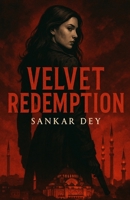 Velvet Redemption (Velvet Kill Series) B0FKT9WWDY Book Cover