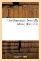 Le réformateur. Nouvelle édition 2329257953 Book Cover