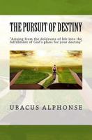 The Pursuit of Destiny 1522893644 Book Cover