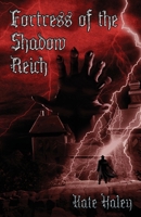 Fortress of the Shadow Reich 1991188218 Book Cover