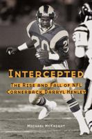 Intercepted: The Rise and Fall of NFL Cornerback Darryl Henley 0803262922 Book Cover