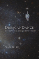 DreaganDance: Book 3 of the DreaganStar Saga 1700563025 Book Cover