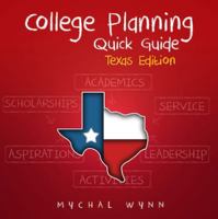 College Planning Quick Guide: Texas Edition 188046358X Book Cover