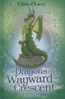 Glade (Dragons of Wayward Crescent) 184616611X Book Cover