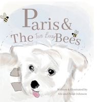 Paris and The Two Busy Bees 0646896156 Book Cover