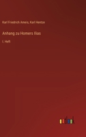 Anhang zu Homers Ilias: I. Heft 3368505831 Book Cover