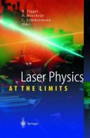 Laser Physics at the Limits 3540424180 Book Cover