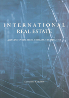 International Real Estate: Asia's Potential from a Research Perspective 9971693534 Book Cover