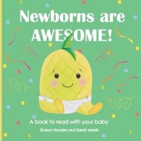 Newborns Are Awesome!: A book to read with your baby B0CPLGMM1V Book Cover